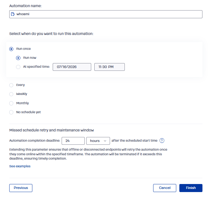Scheduling options from now to monthly